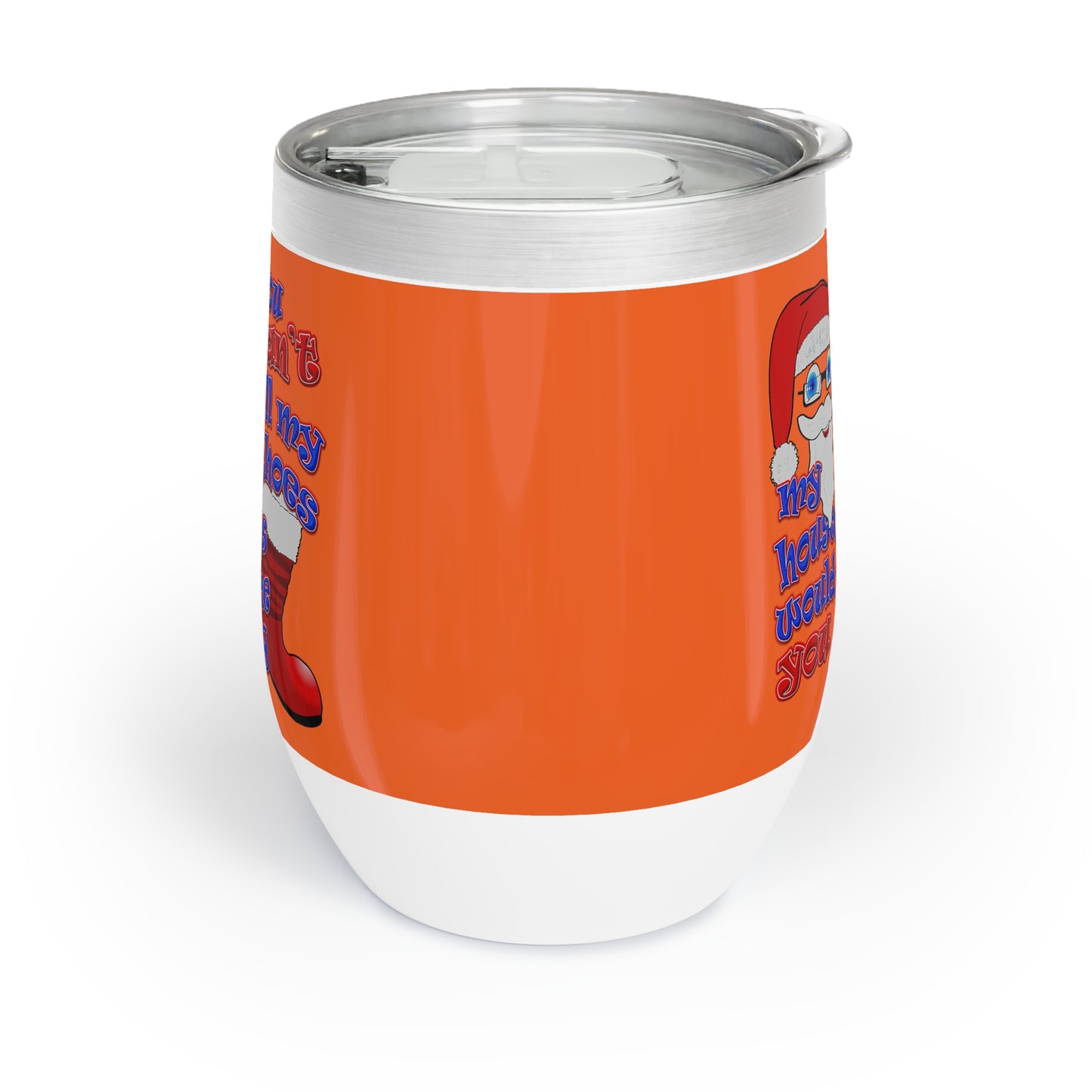 santa's shoes - Chill Wine Tumbler (orange)