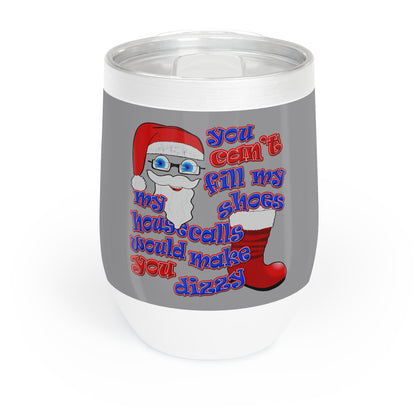 santa's shoes - Chill Wine Tumbler (grey)