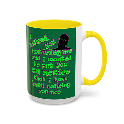 noticed you noticing - Accent Mug (dark green)