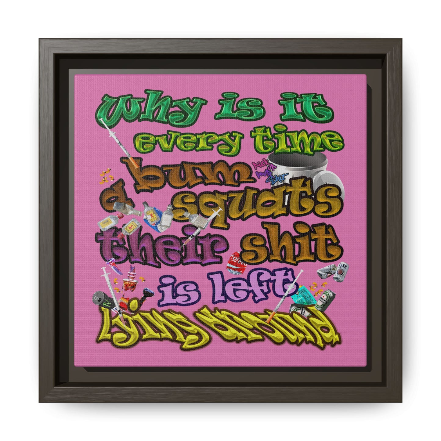 the bum's shit - framed canvas art (light pink)
