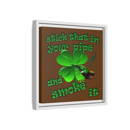 stick that in your pipe and smoke it - framed canvas art (brown)