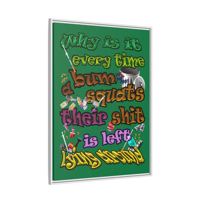 the bum's shit - framed canvas art (dark green)