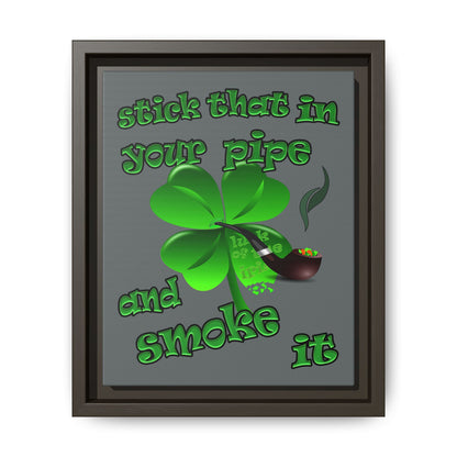stick that in your pipe and smoke it - framed canvas art (dark grey)