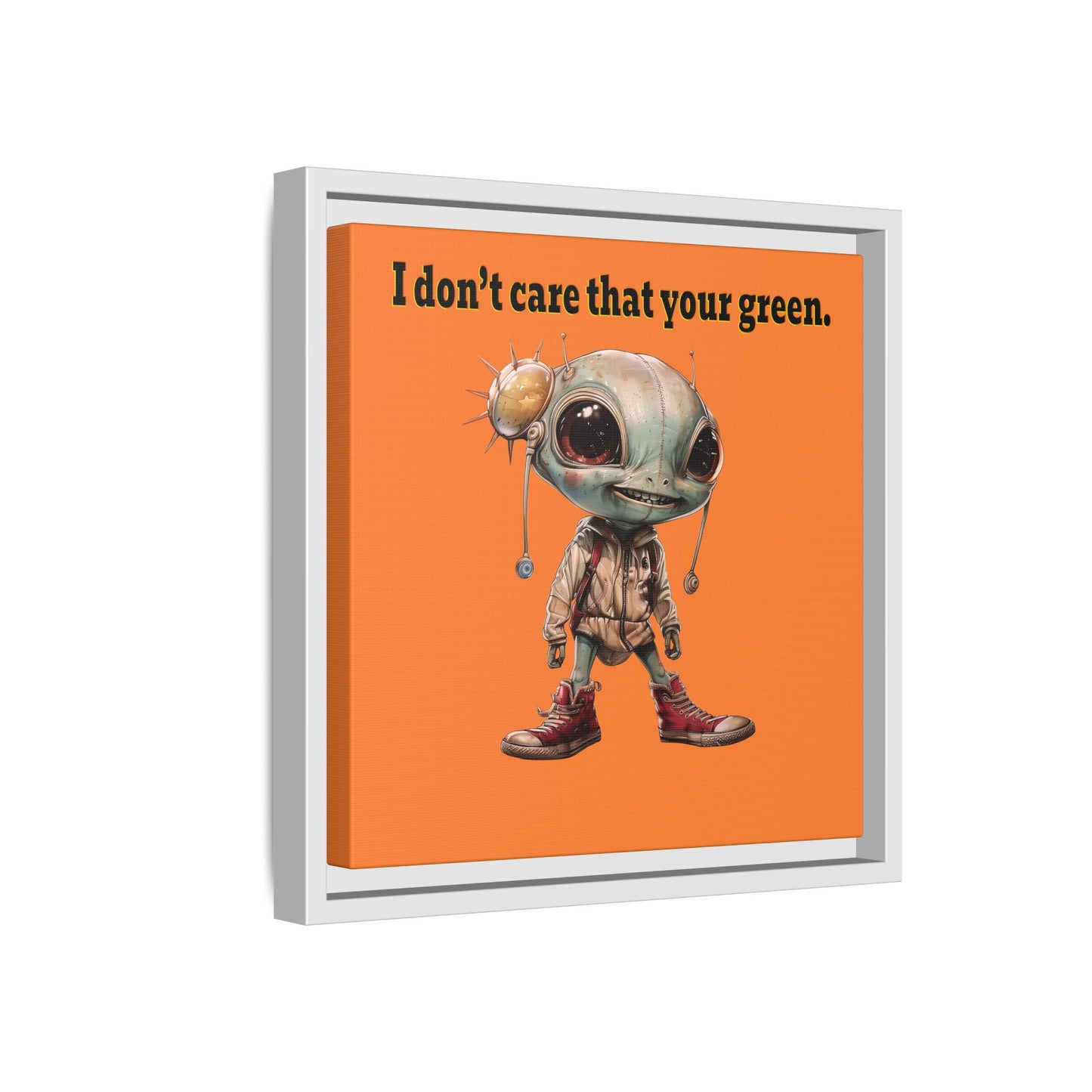 I don't care that your green - framed canvas art (crusta)