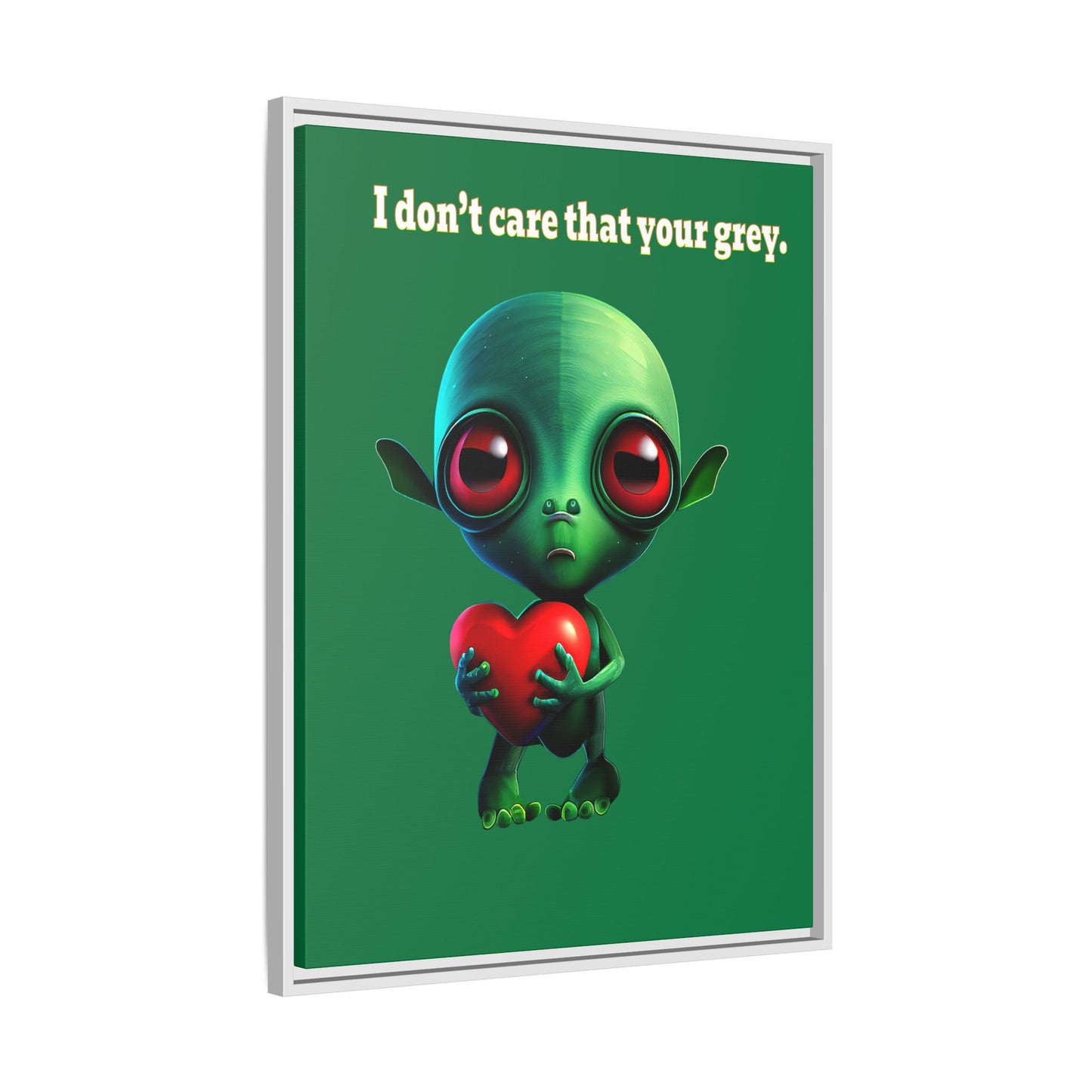 I don't care that your grey - framed canvas art (dark green)