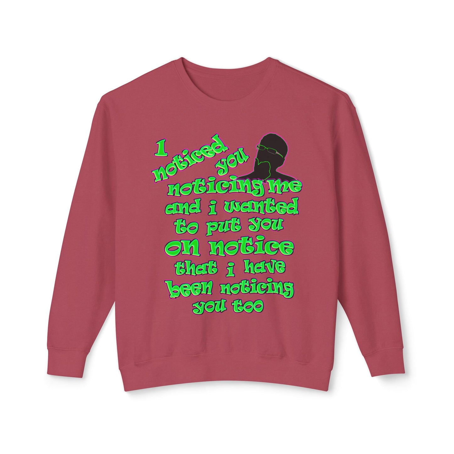 noticed you noticing - Unisex Lightweight Crewneck Sweatshirt