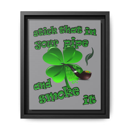 stick that in your pipe and smoke it - framed canvas art (grey)