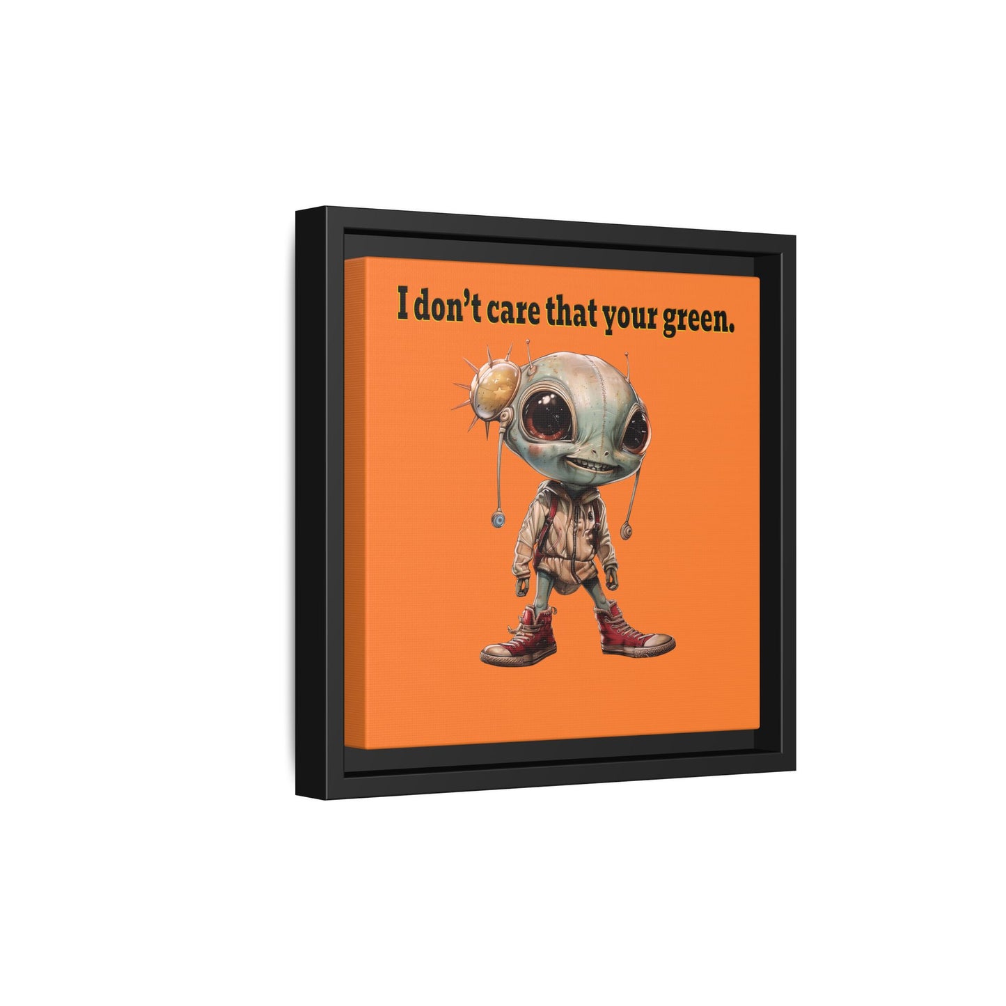 I don't care that your green - framed canvas art (crusta)