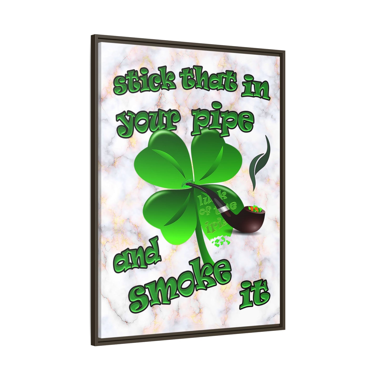 stick that in your pipe and smoke it - framed canvas art (white marble)