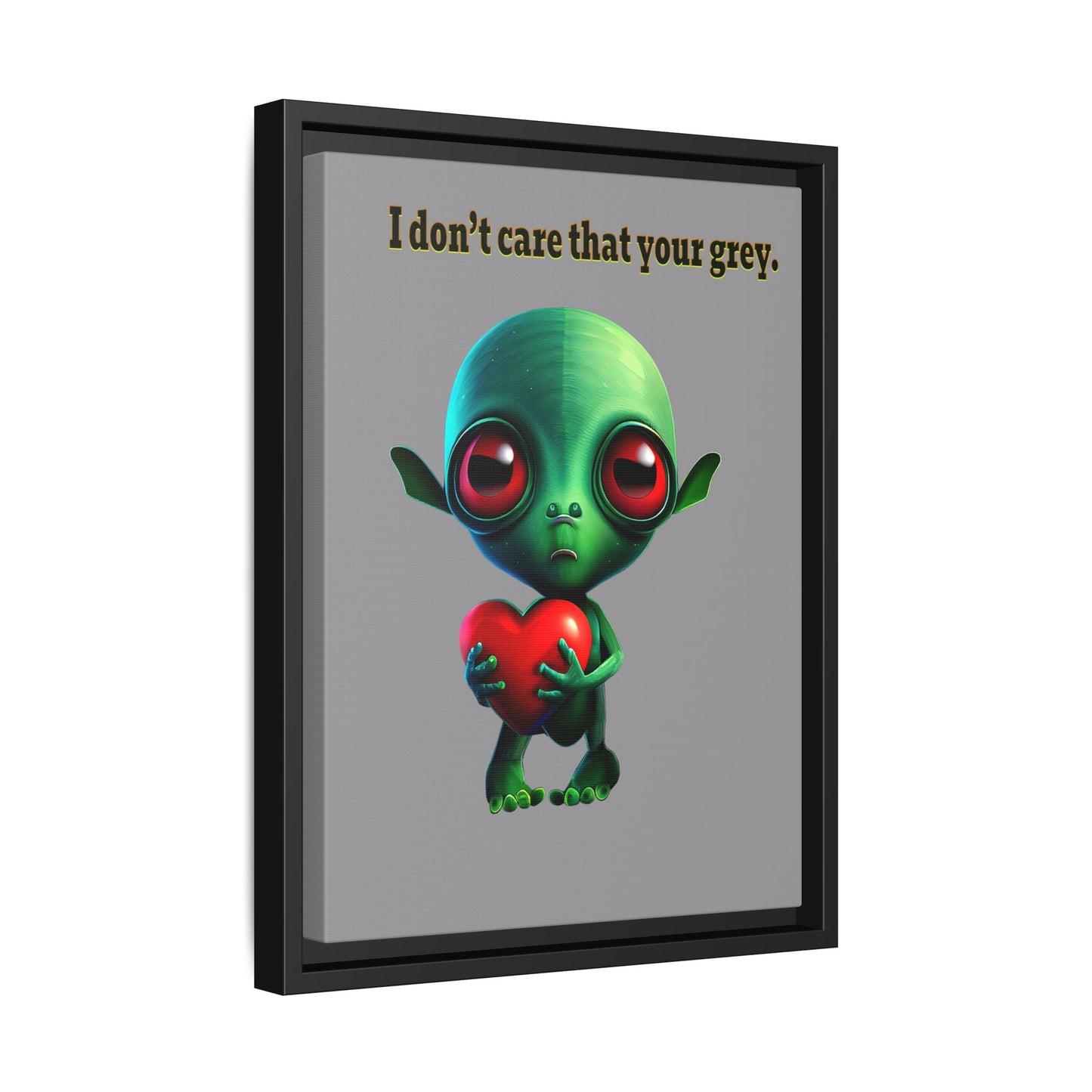I don't care that your grey - framed canvas art (grey)
