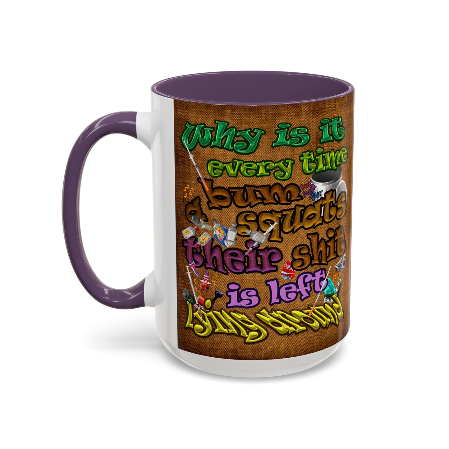 the bum's shit - Accent Mug (brown papyrus)