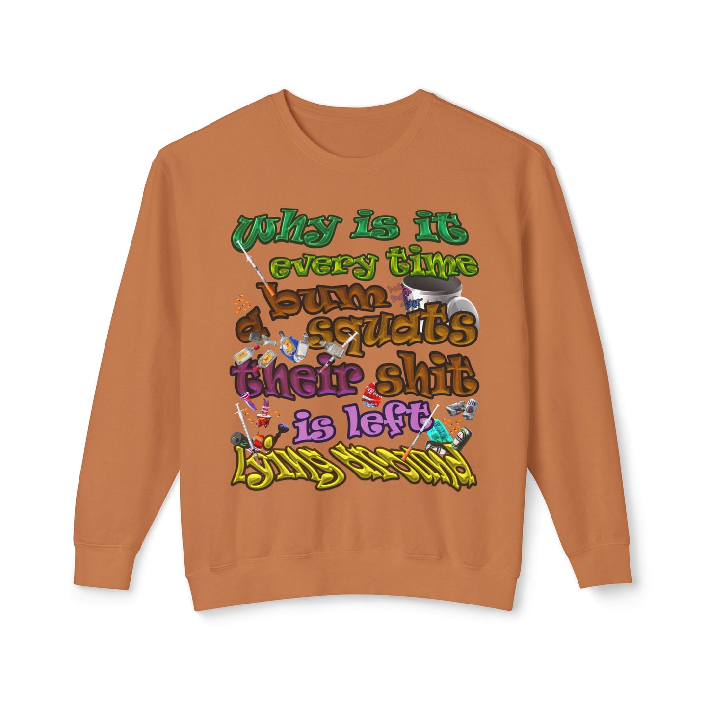 the bum's shit - Unisex Lightweight Crewneck Sweatshirt