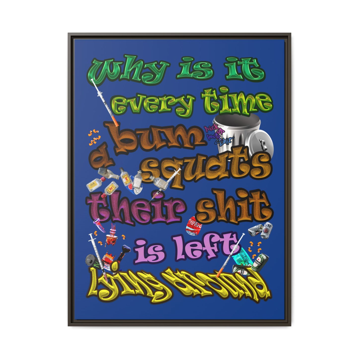 the bum's shit - framed canvas art (dark blue)