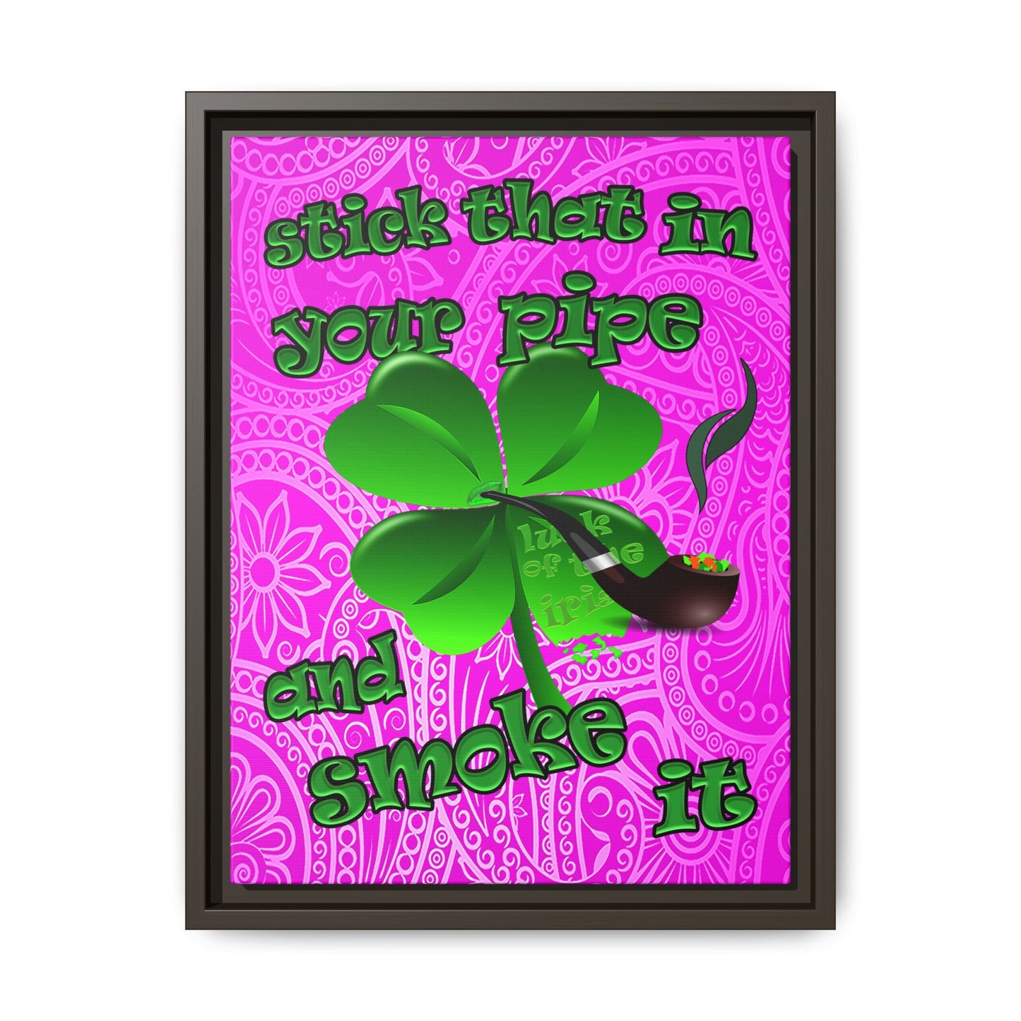 stick that in your pipe and smoke it - framed canvas art (pink swirl)