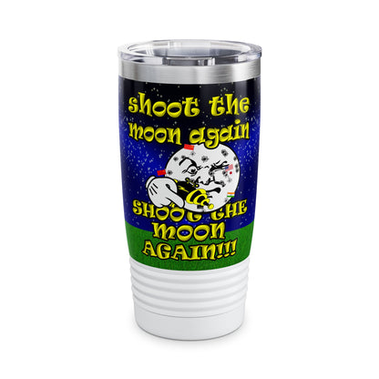 shoot the moon again - Ringneck Tumbler, 20oz ('snoops' background)