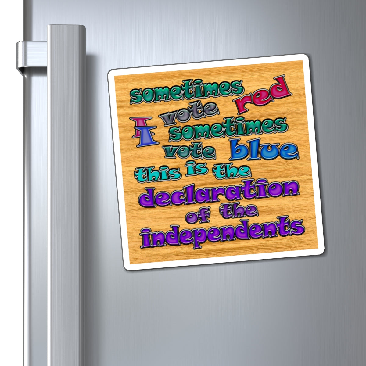 declaration of the independents - Magnets - (butterscotch wood finish)