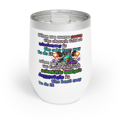 doggystyle - Chill Wine Tumbler