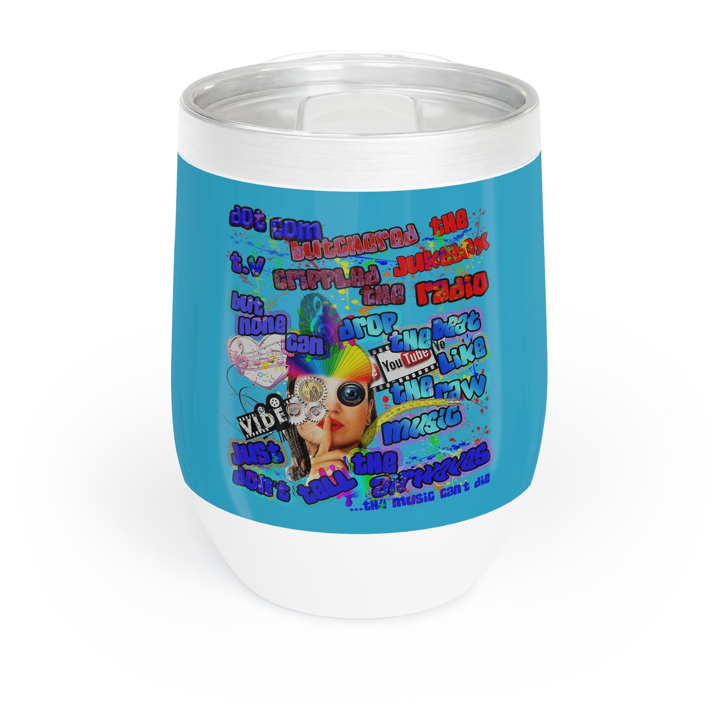 drop the beat - Chill Wine Tumbler (turquoise)