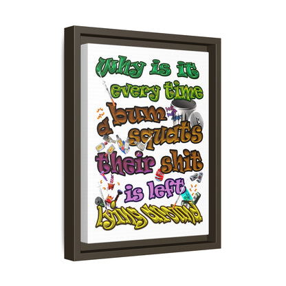 the bum's shit - framed canvas art (white)