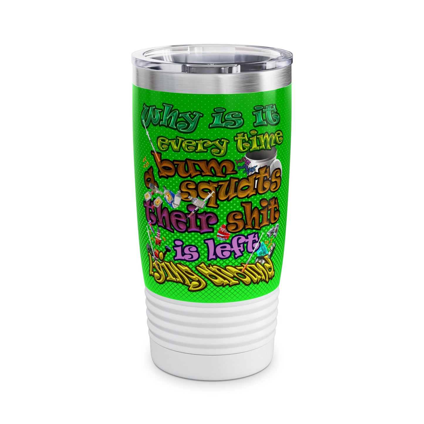 the bum's shit - Ringneck Tumbler, 20oz (logo green)