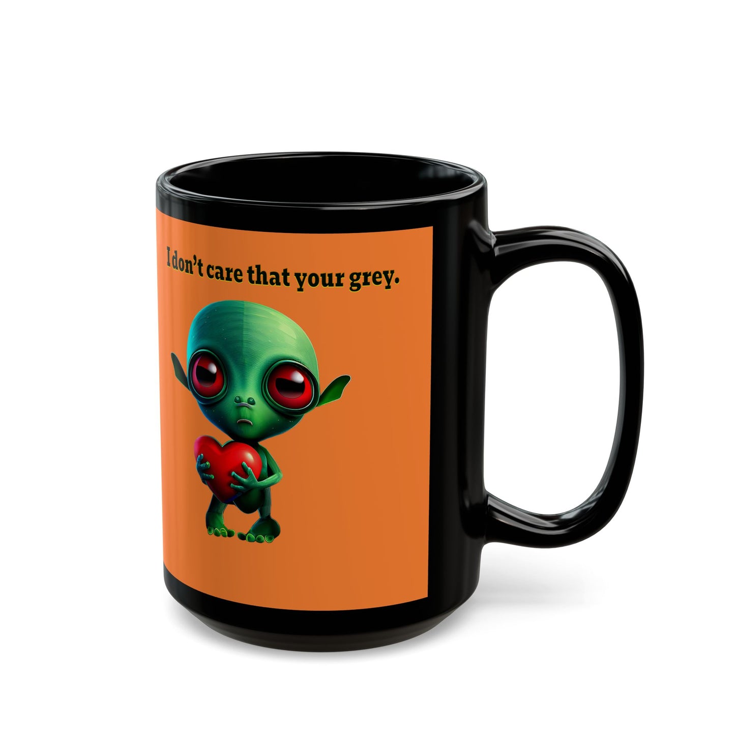 I don't care that your grey - Black Mug (crusta)