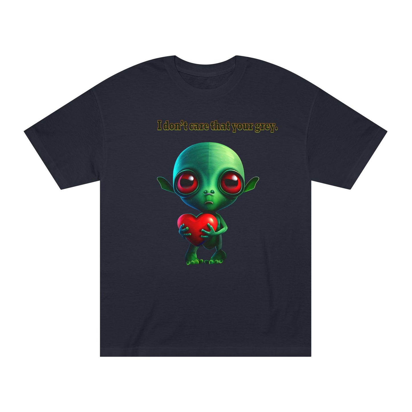 I don't care that your grey - Unisex Classic Tee