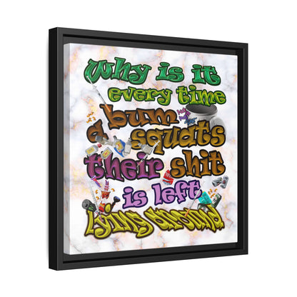 the bum's shit - framed canvas art (white marble)