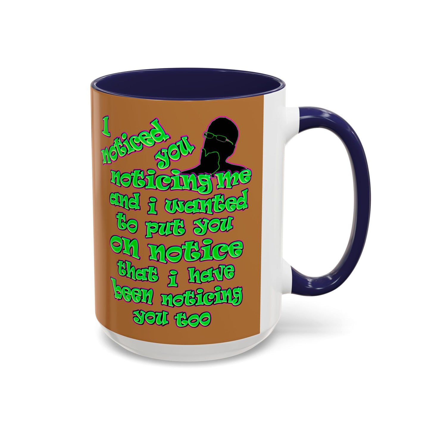 noticed you noticing - Accent Mug (light brown)