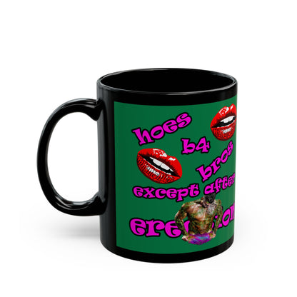 hoes b4 bros - Black Mug (dark green)