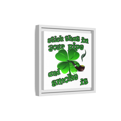 stick that in your pipe and smoke it - framed canvas art (white)