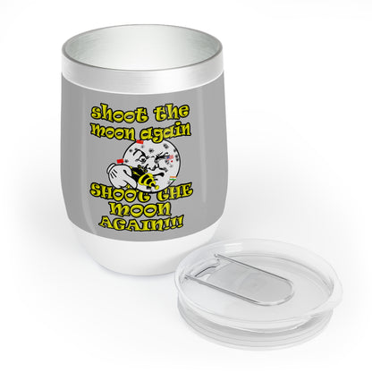 shoot the moon again - Chill Wine Tumbler (light grey)