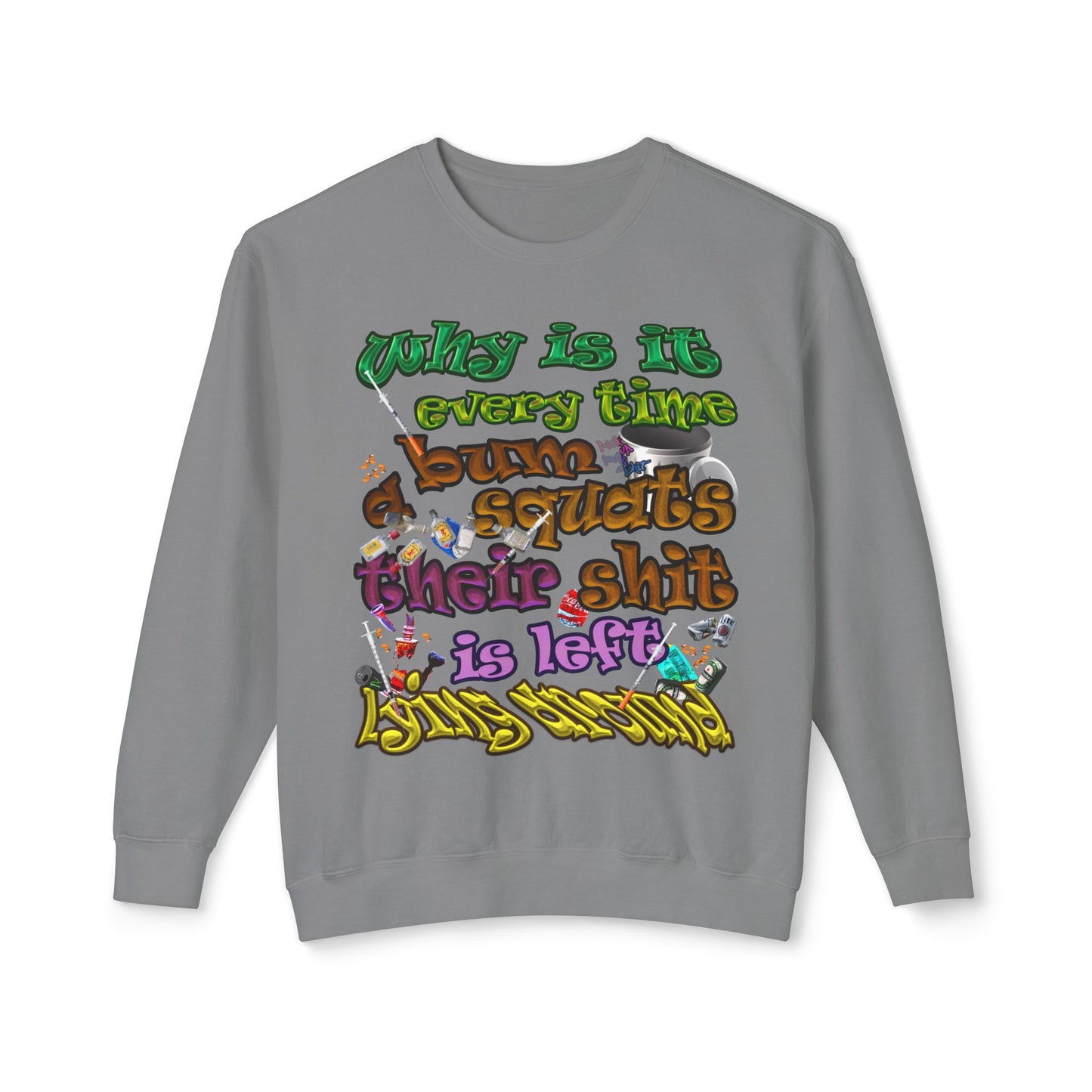 the bum's shit - Unisex Lightweight Crewneck Sweatshirt