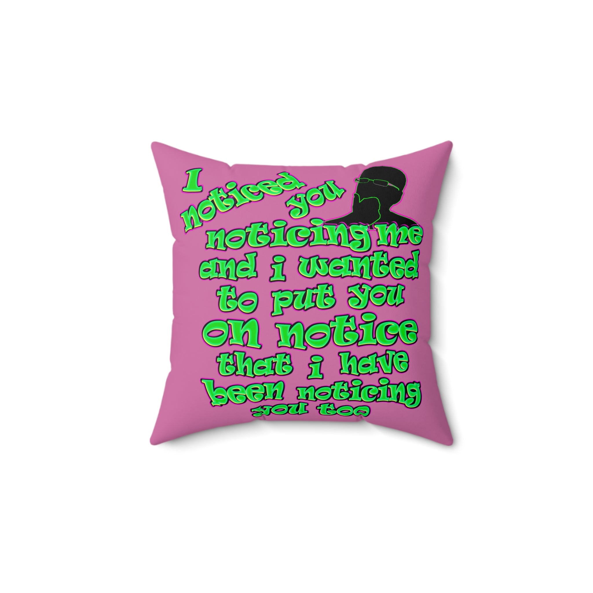 noticed you noticing - Spun Polyester Square Pillow - (light pink)