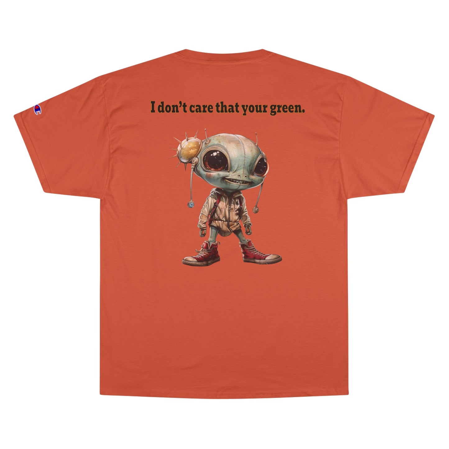 I don't care that your grey - Champion T-Shirt