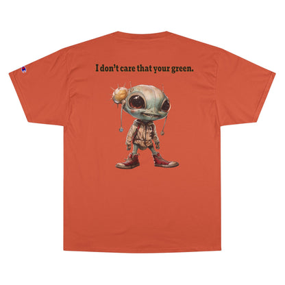 I don't care that your grey - Champion T-Shirt