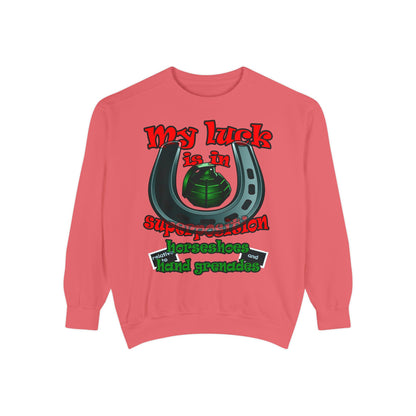 my luck - Unisex Garment-Dyed Sweatshirt