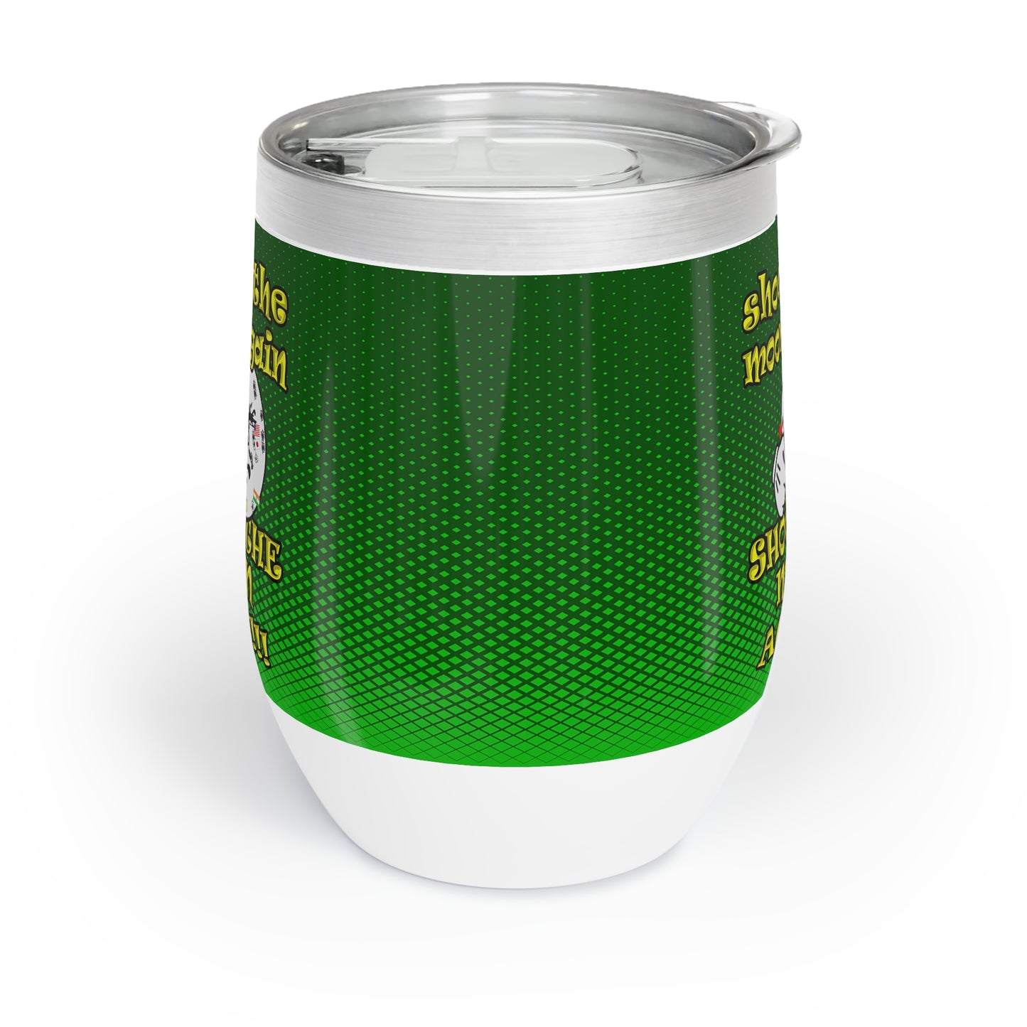 shoot the moon again - Chill Wine Tumbler (logo green)