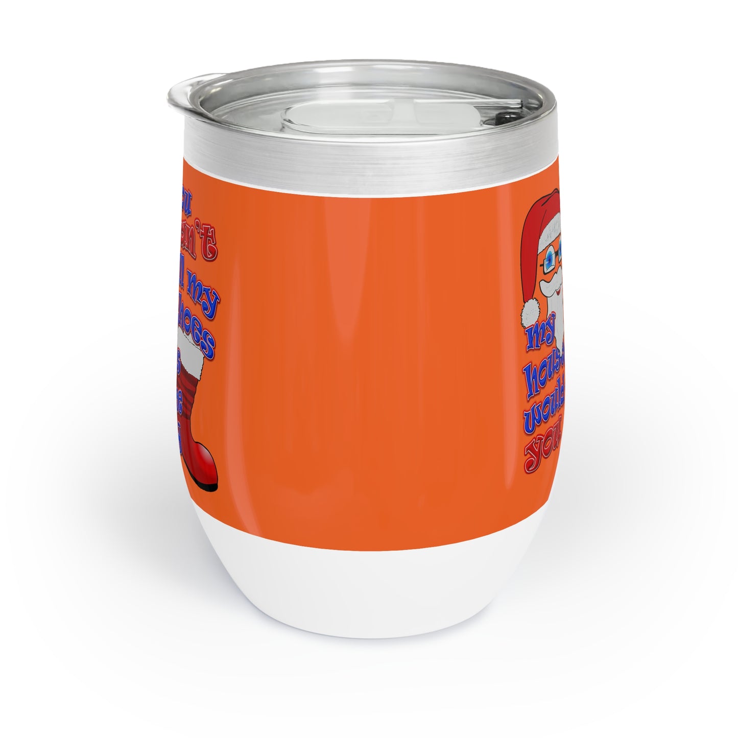 santa's shoes - Chill Wine Tumbler (orange)
