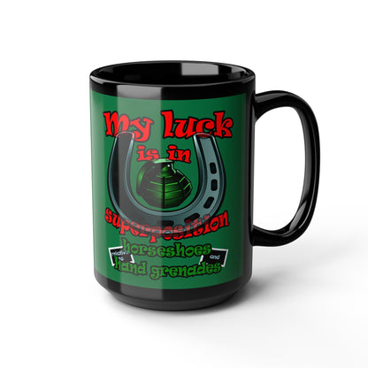 my luck - Black Mug (dark green)