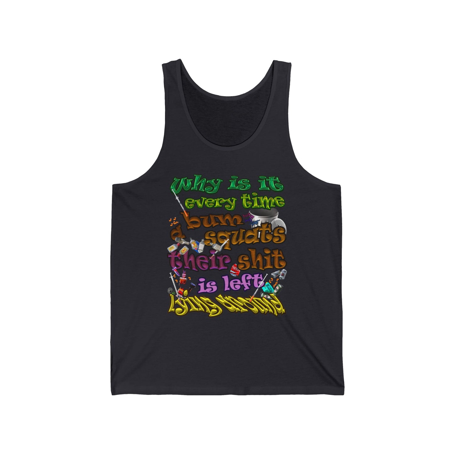 the bum's shit - Unisex Jersey Tank