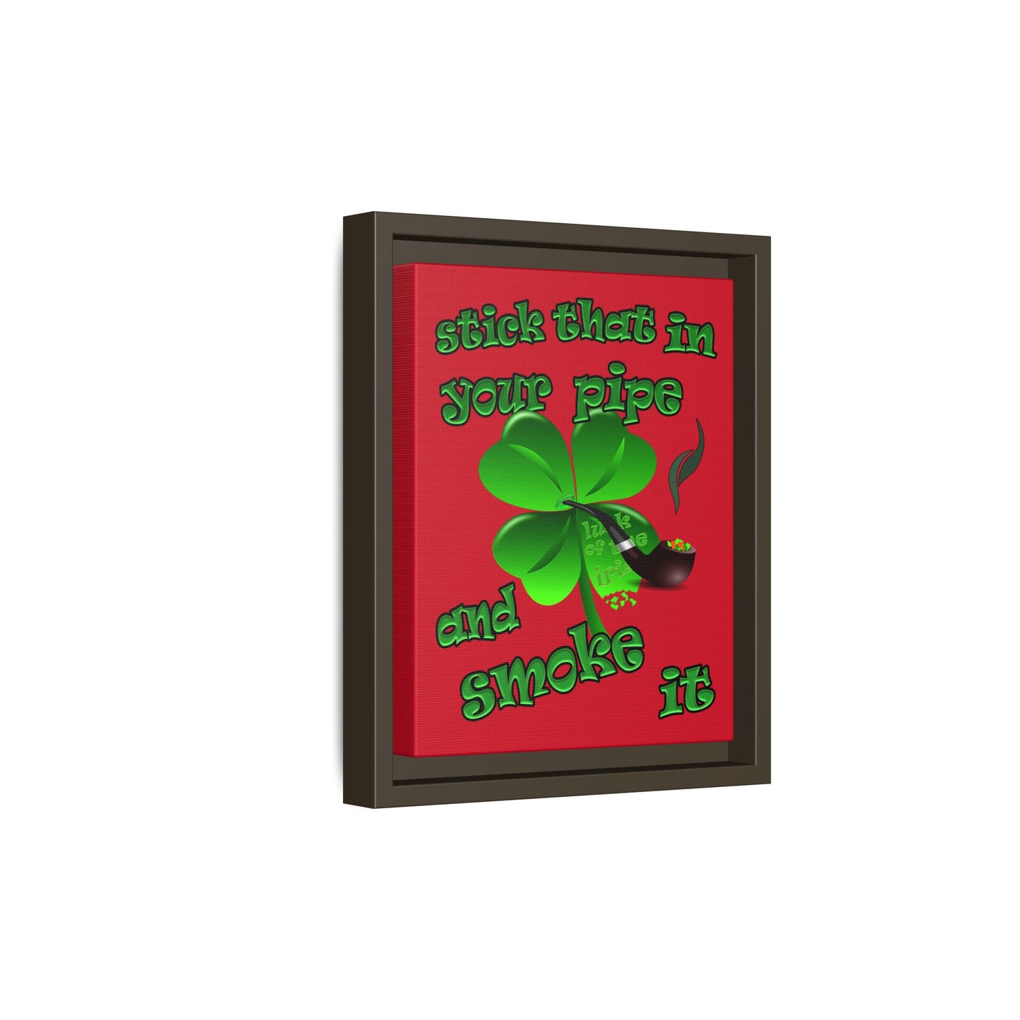 stick that in your pipe and smoke it - framed canvas art (dark red)