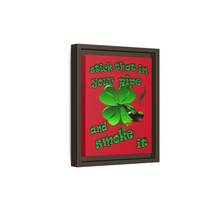 stick that in your pipe and smoke it - framed canvas art (dark red)