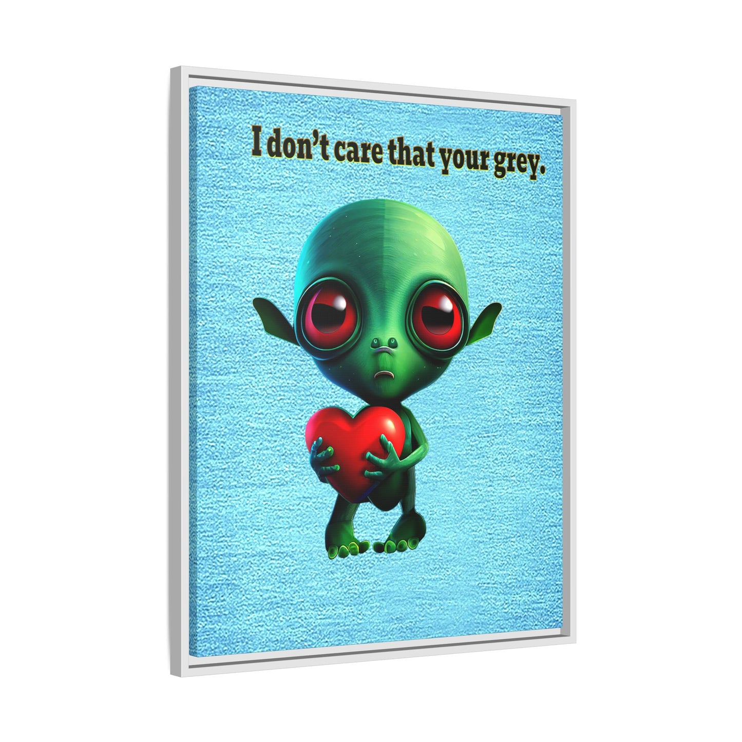 I don't care that your grey - framed canvas art (faded blue)