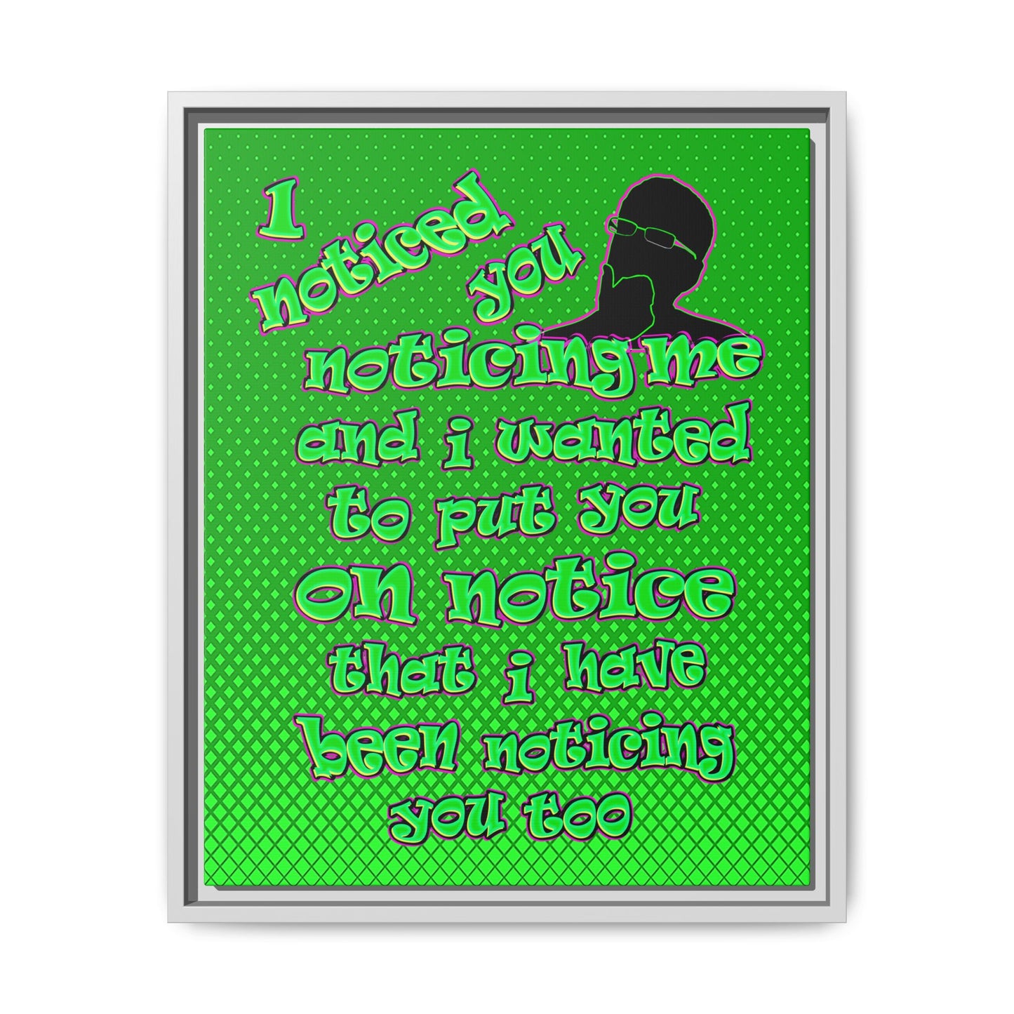 noticed you noticing - framed canvas art (logo green)