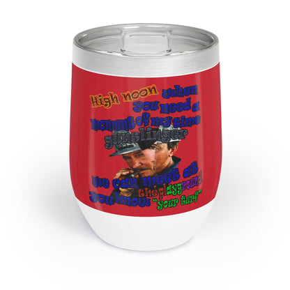 high noon - Chill Wine Tumbler (dark red)