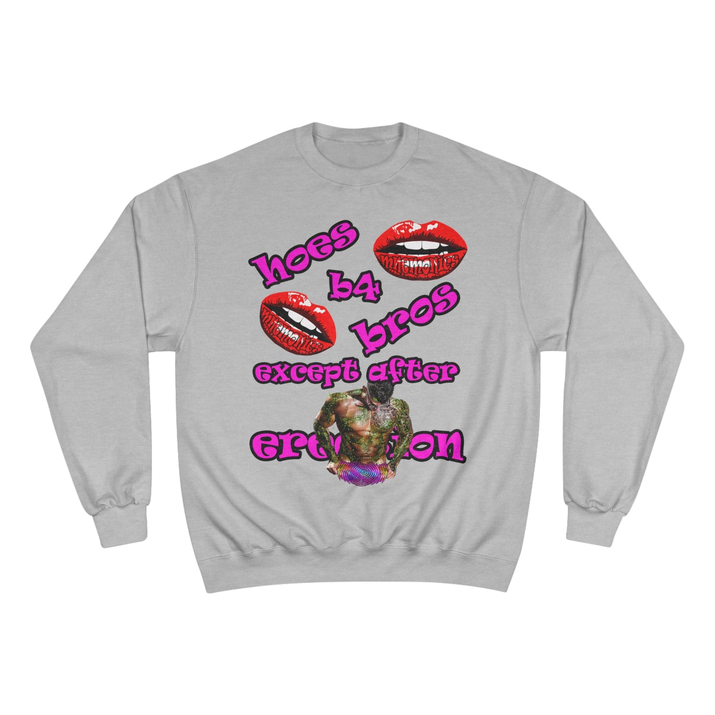 hoes b4 bros - Champion Sweatshirt