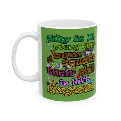 the bum's shit - White Mug (green)