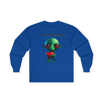 I don't care that your grey - Ultra Cotton Long Sleeve Tee