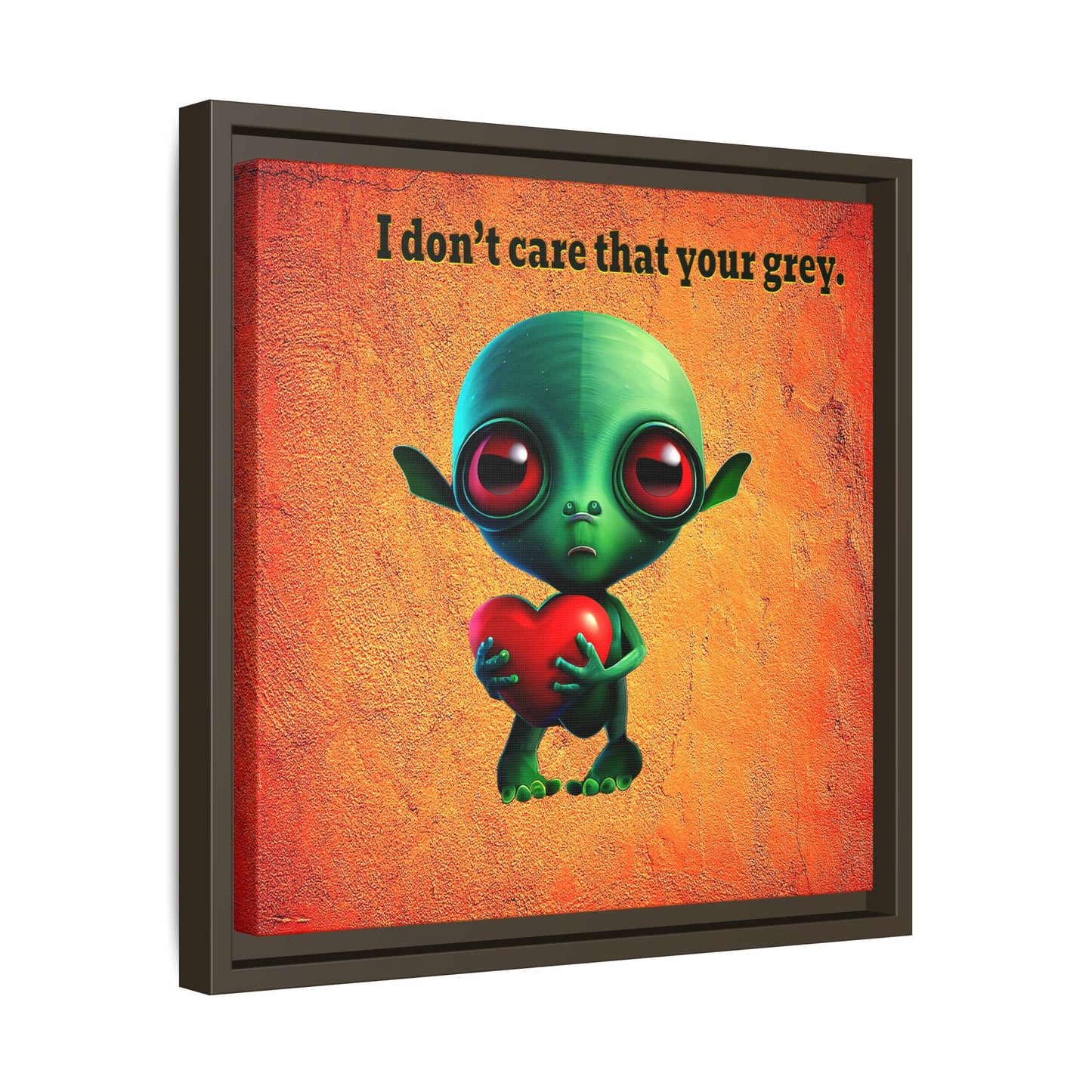 I don't care that your grey - framed canvas art (burnt orange)