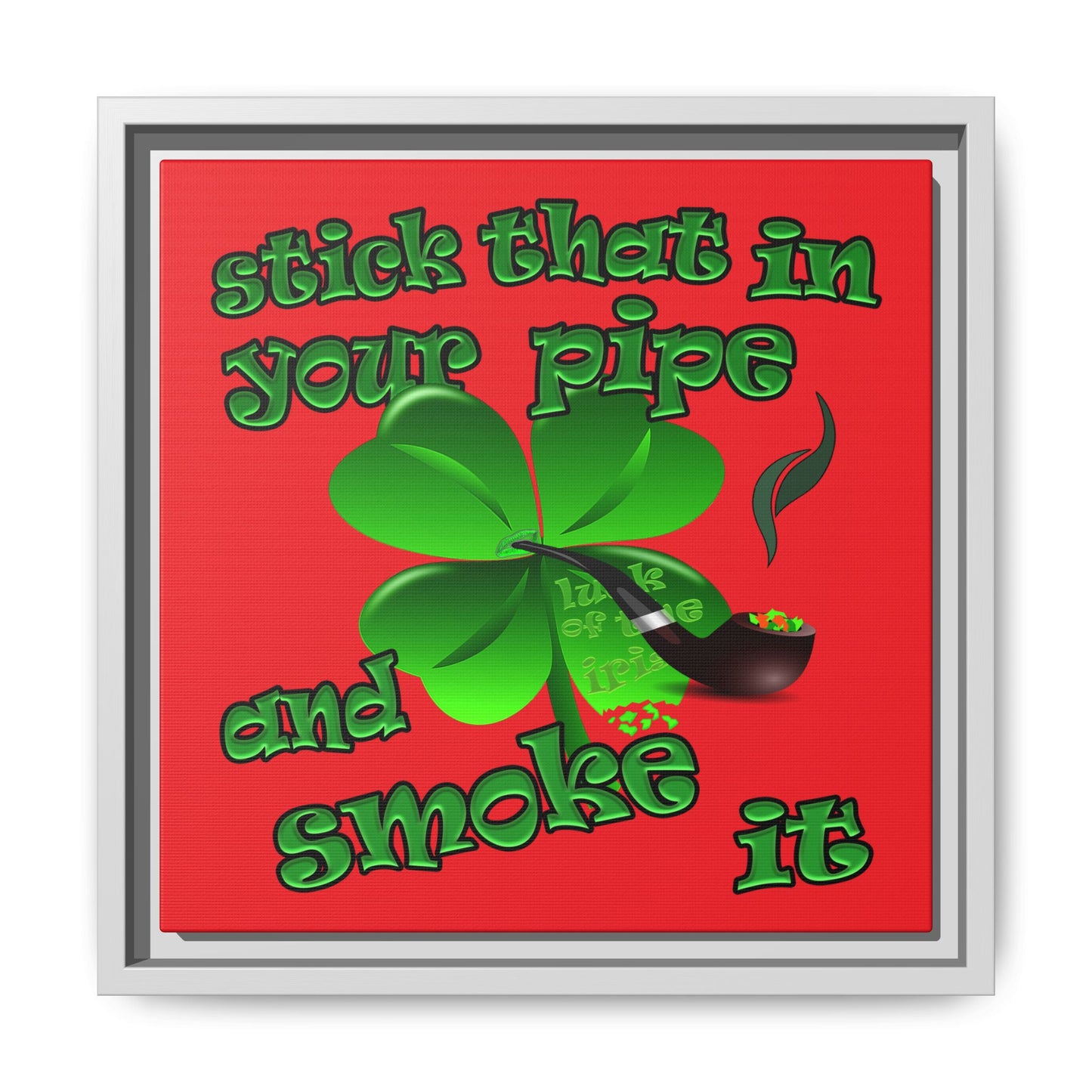 stick that in your pipe and smoke it - framed canvas art (red)